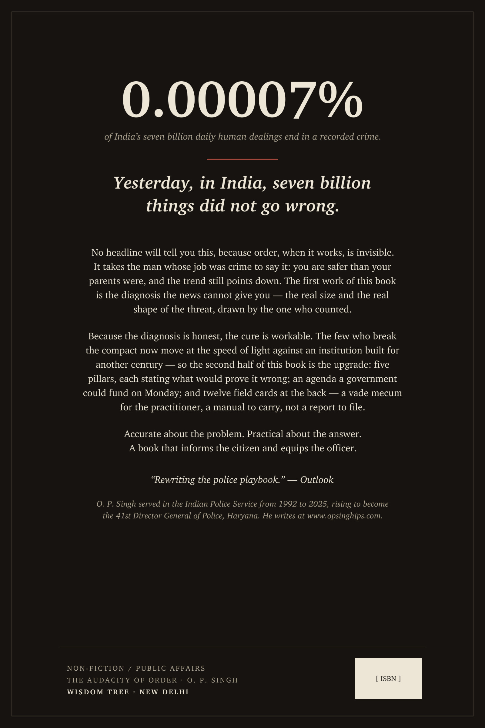 The Audacity of Order — back cover. 0.00007% of India's seven billion daily human dealings end in a recorded crime. Published by Wisdom Tree, New Delhi.
